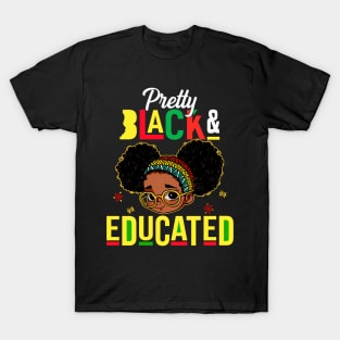 Pretty Black & Educated African American Black History Girls T-Shirt